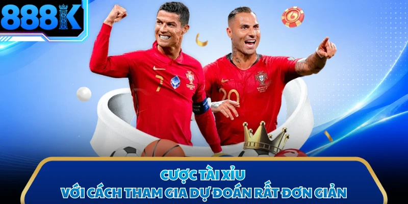 Cược tài xỉu với cách tham gia dự đoán rất đơn giản